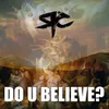 Do U Believe?