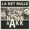 About La Det Rulle Song