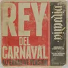 About Rey del Carnaval-Alternative Version Song