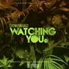 About Watching You Song