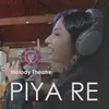 About Piya Re Song