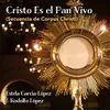 Cristo Es el Pan Vivo (Secuencia de Corpus Christi)