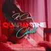 Quarantine & Chill-Radio Edit