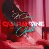 Quarantine & Chill-Explicit