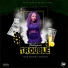 About Trouble Song