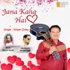 Jana Kaha Hai