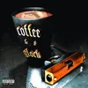 About Coffee & a Glock Song