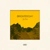 About Brighter Day Song