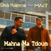 About Mahna Ma Tdoum Song