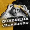 About Quadrilha Dos Vagabundos Song
