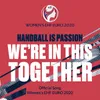 About We're in This Together (Official Song Women's EHF EURO 2020) Song