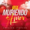 Mix Muriendo de Amor-En Vivo