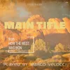 Main Title from How The West Was Won (Music Inspired by the Film)-Piano version
