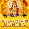 About Surya Gayatri Mantra 108 Times Song