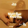 About Watch over Mi Friend Dem Song