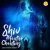 About Shiv Mantra Chanting (Om Shivaya Namah) Song