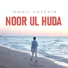 About Noor Ul Huda Song