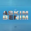 About ASKIM BENIM Song