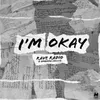 About I'm Okay Song