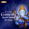 About Powerful Ganesh Gayatri Mantra (108 Times) Song