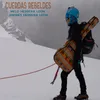 About Cuerdas Rebeldes Song