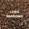 About Long Shadows Song
