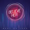 About Believe Her-Instrumental Song
