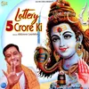 Lottery 5 Crore Ki