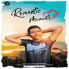 About Romantic Moments Song