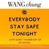 About Everybody Stay Safe Tonight Song