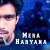 About Mera Haryana Song