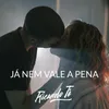 About Já Nem Vale a Pena Song