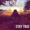 Stay True