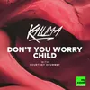 About Don't You Worry Child Song