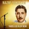 About Yadeller Aldı Beni Song