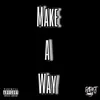 About Make a Way Song