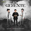 About El Gerente Song