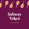 About Subway Token Song