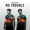 About No Trouble Song