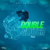 Double Clutch Riddim