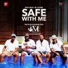 About Safe with Me-From the Men's Club Original Series Song