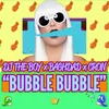 About Bubble Dubble Song