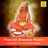 Powerful Hanuman Mantra (Black Magic & Evil forces Removal Mantra)