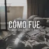 About Cómo Fue Song