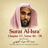 About Surat Al-Isra', Chapter 17, Verse 46 - 78 Song