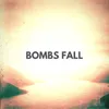 Bombs Fall