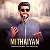 About Mithaiyan Song