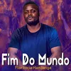 About Fim do Mundo Song