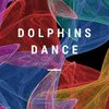 About Dolphin's Dance Song