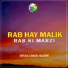 Rab Hay Malik Rab Ki Marzi